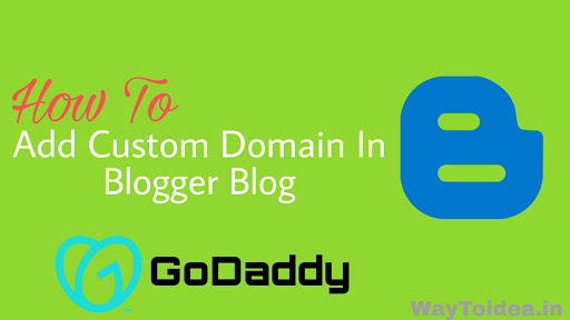 How to Add Custom Domain to Blogger