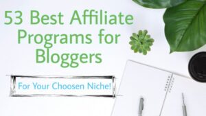 Best affiliate programs for bloggers in 2020