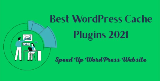 WordPress Cache Plugins 2021