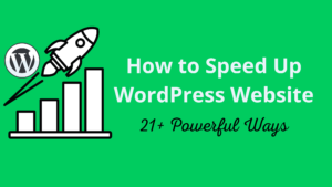 21 Ways to Speed Up WordPress Website