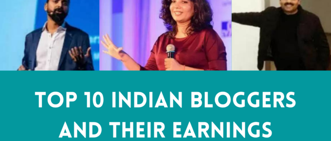 Top 10 indian bloggers and their earnings