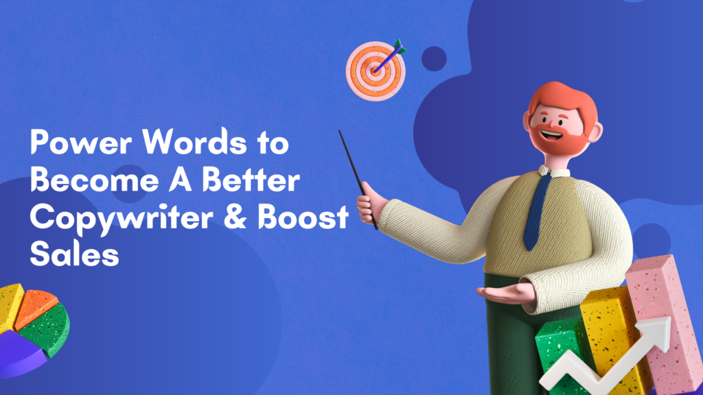 Power Words to Become A Better Copywriter & Boost Sales
