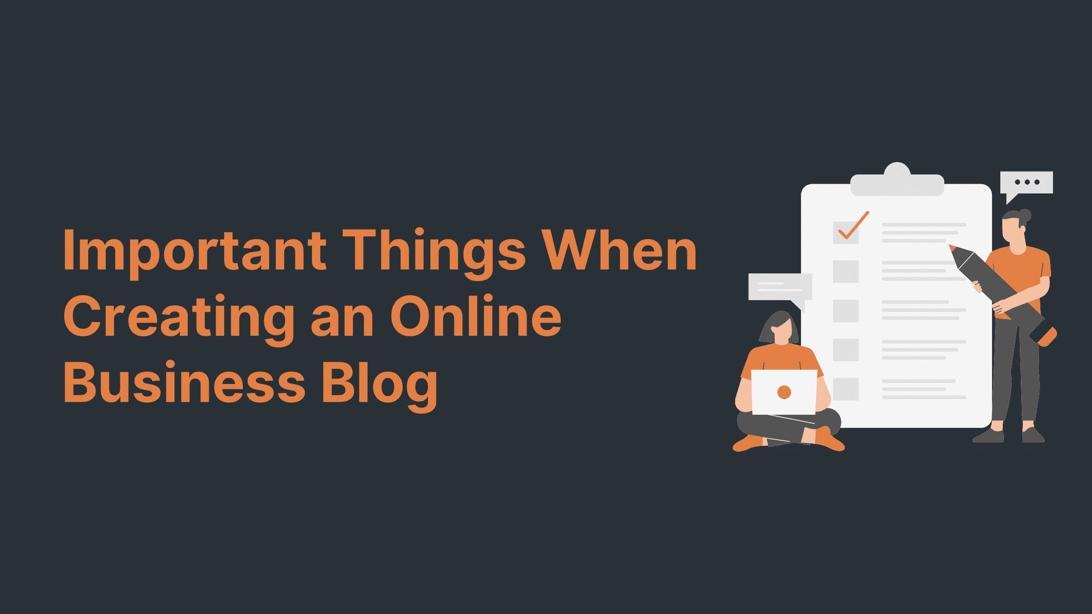 8 Important Things When Creating an Online Business Blog