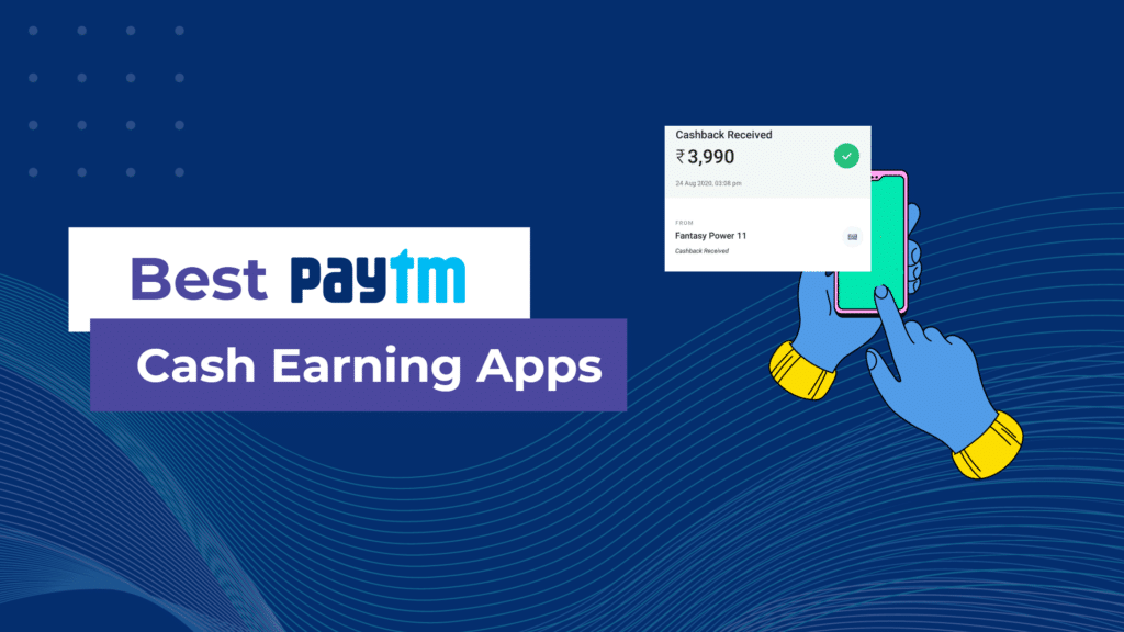 Best Paytm Cash Earning Apps